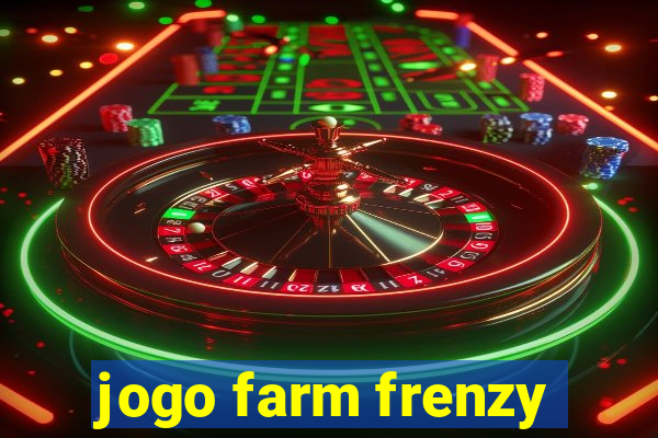 jogo farm frenzy